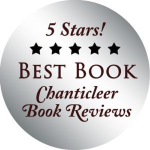 A silver circle with the words " 5 stars best book chanticleer book reviews ".
